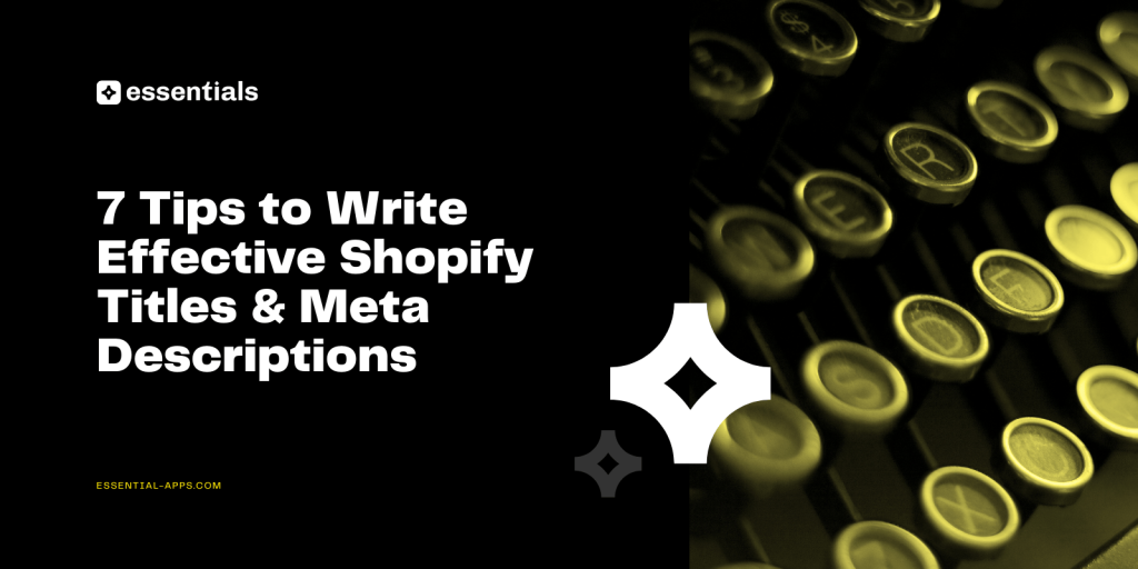 Write Shopify Titles and Meta Descriptions.