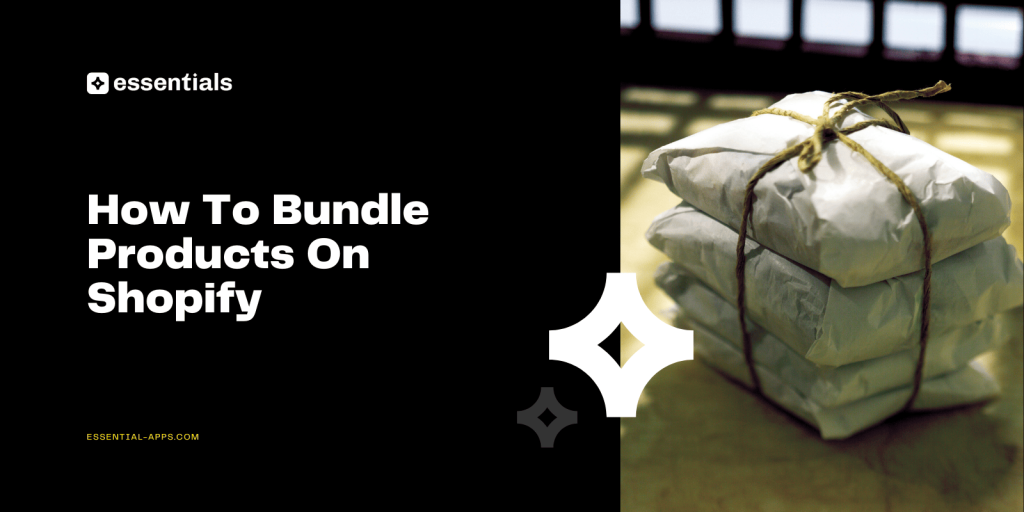 How To Bundle Products On Shopify.