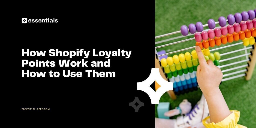 How Shopify Loyalty Points Work and How to Use Them.
