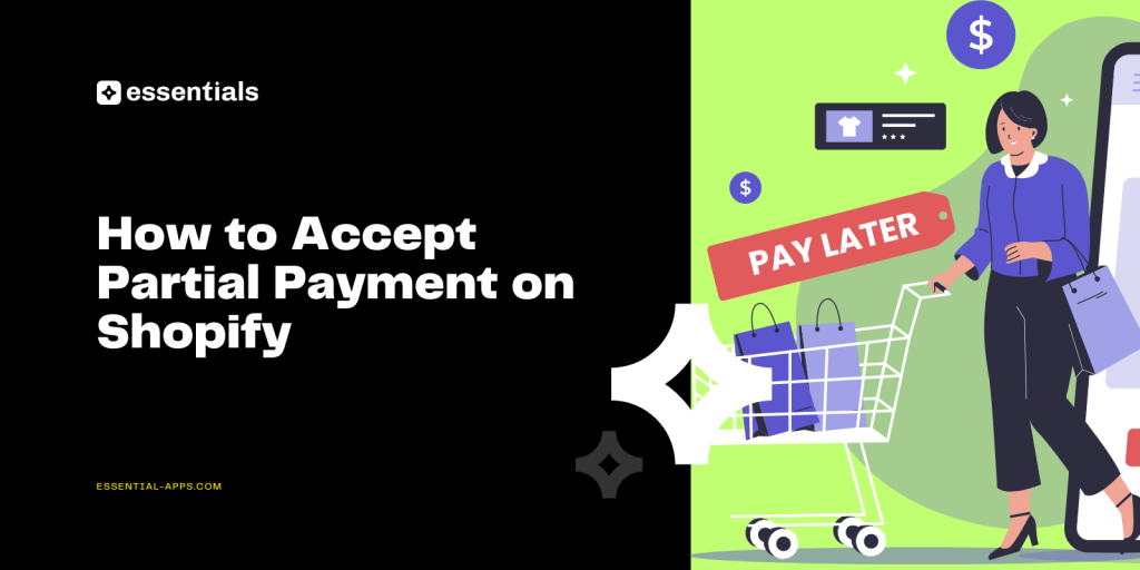 How to Accept Partial Payment on Shopify .
