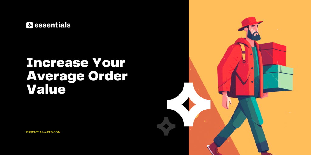 Increase your average order value.