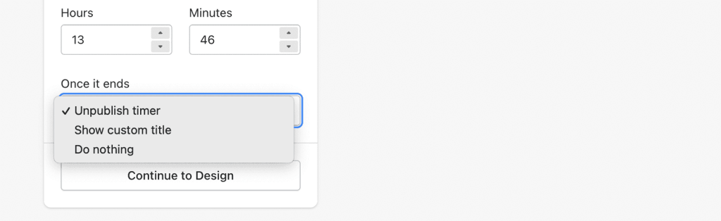 Choose what you want to happen with your timer once it runs out of time.