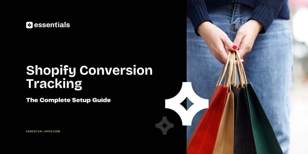 Shopify Conversion Tracking guide.