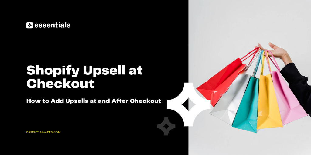 Shopify Upsell at Checkout.