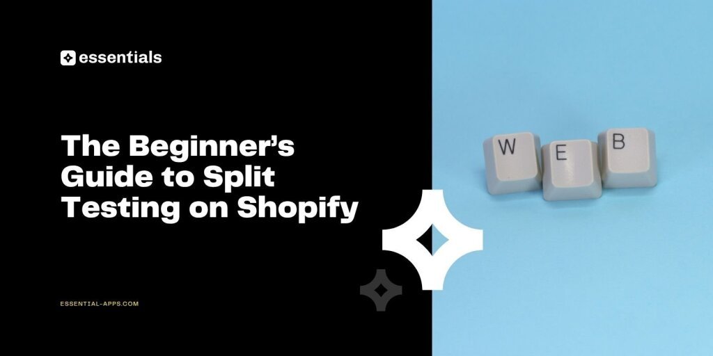 Split testing on shopify.