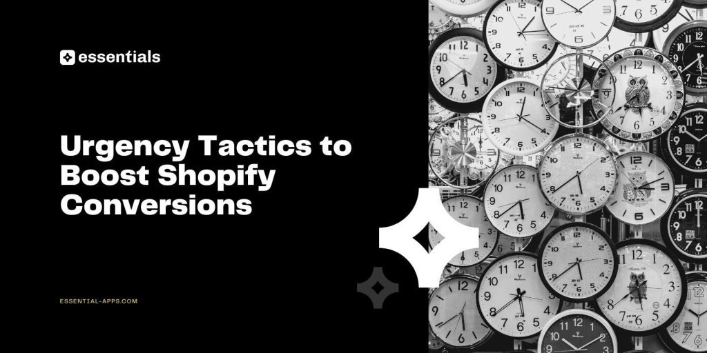 Urgency Tactics in Ecommerce: Proven Ways to Boost Conversions on Shopify.