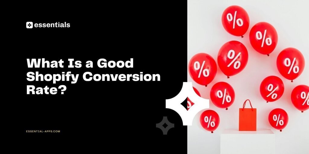 What Is a Good Shopify Conversion Rate.