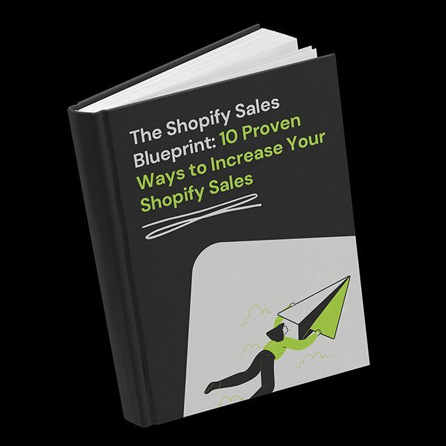 The Shopify Sales Blueprint, a free ebook: 10 proven ways to increase your Shopify sales.