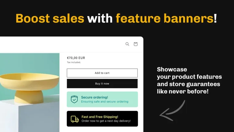 Showcase your product features and store guarantees like never before