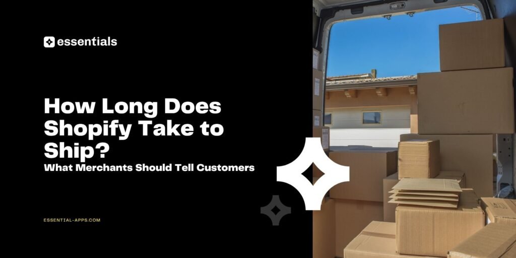 How Long Does Shopify Take to Ship