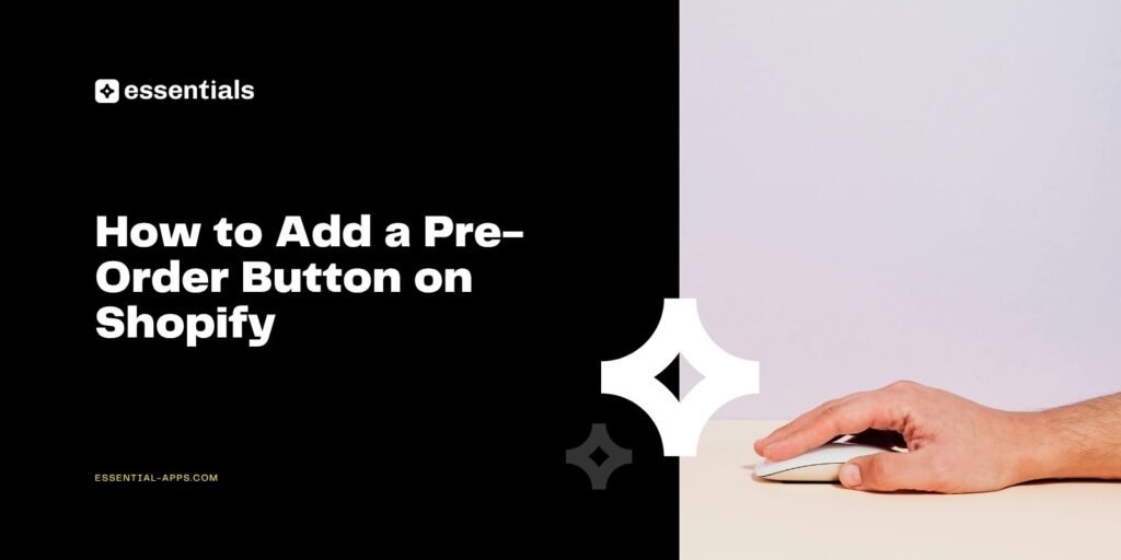 How to Add a Pre-Order Button on Shopify