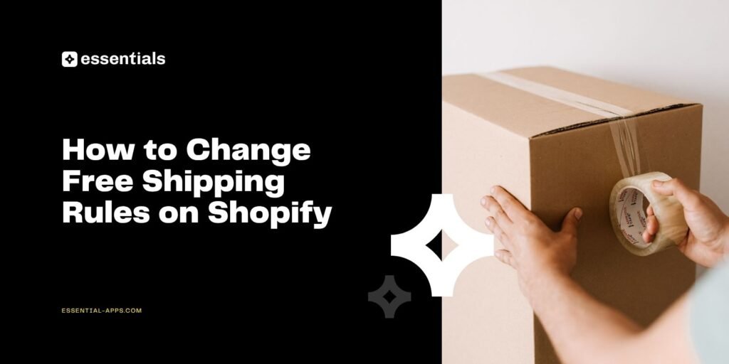How to Change Free Shipping Rules on Shopify