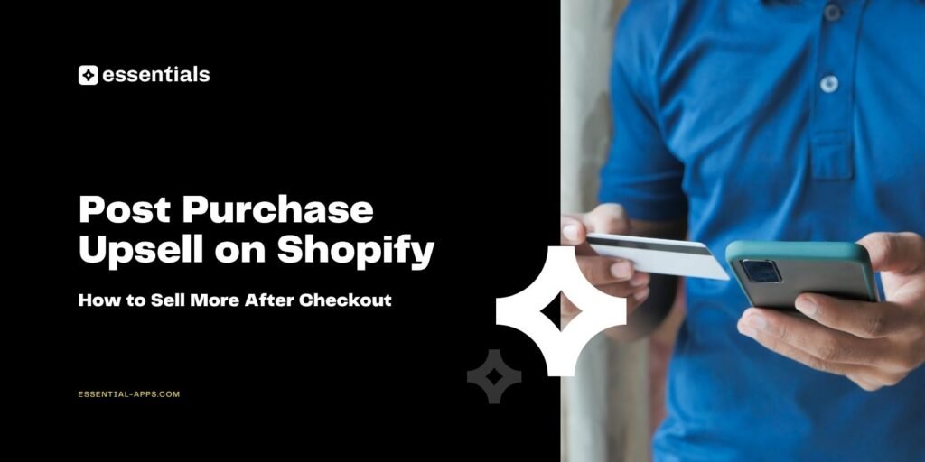 Post Purchase Upsell on Shopify