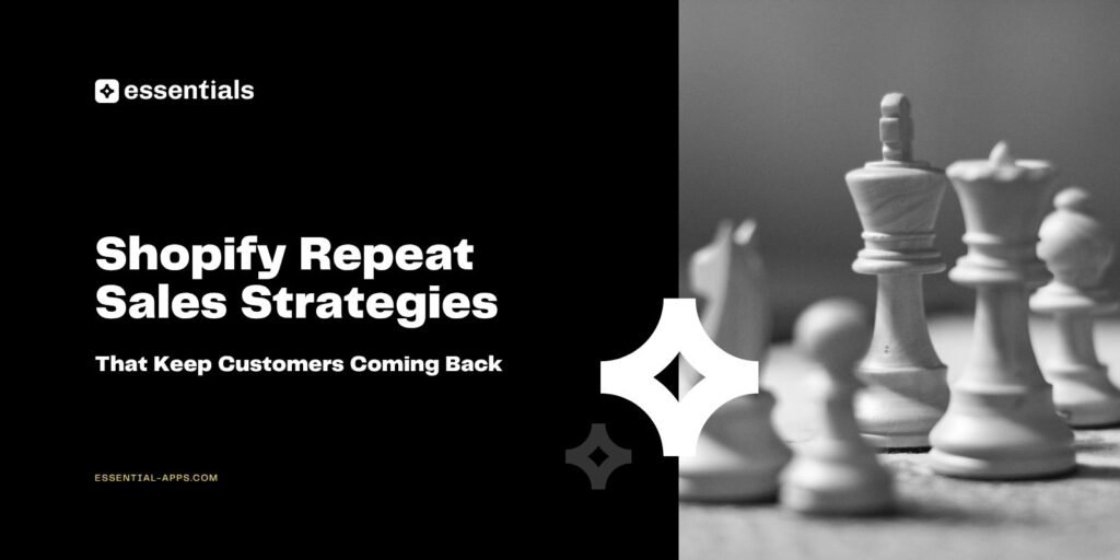 Shopify Repeat Sales Strategies